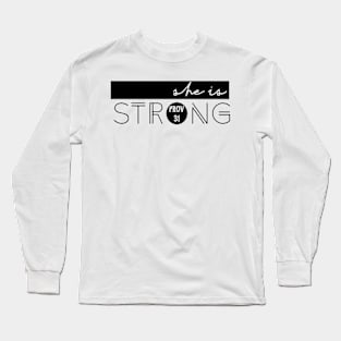 She is strong Long Sleeve T-Shirt